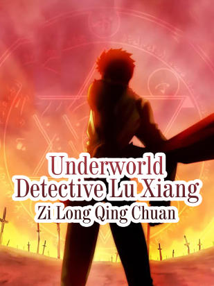 Underworld Detective Lu Xiang